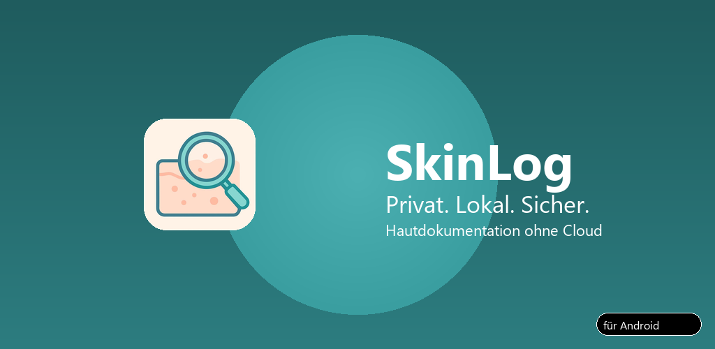 SkinLog — Privat. Lokal. Sicher. Hautdokumentation ohne Cloud.